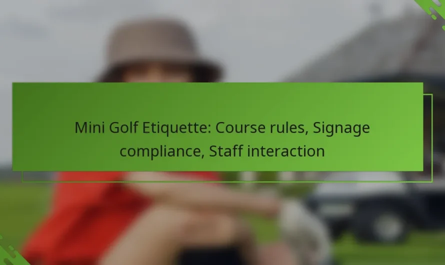 Mini golfa etiķete: laukuma noteikumi, zīmju atbilstība, darbinieku mijiedarbība