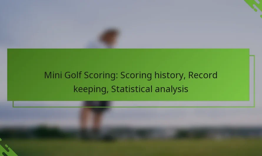 Mini golfa punktu skaitīšana: Punktu vēsture, Rekordu uzturēšana, Statistiskā analīze