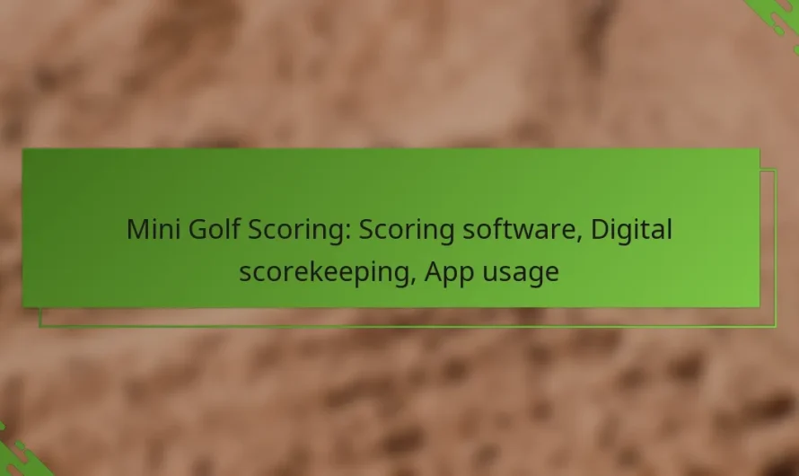 Mini golfa punktu skaitīšana: Punktu skaitīšanas programmatūra, Digitālā punktu uzskaites sistēma, Lietotnes izmantošana
