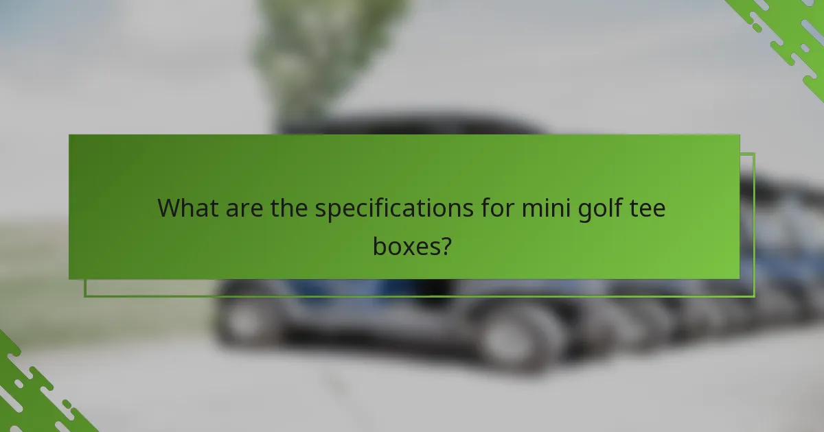 Kādas ir mini golfa tee kastes specifikācijas?