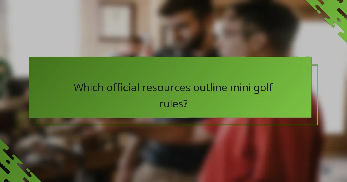 Kuri oficiālie resursi izklāsta mini golfa noteikumus?